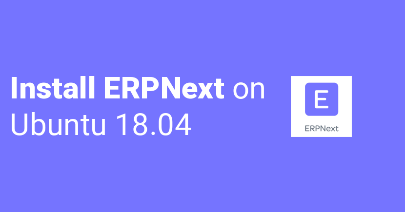 Install ERPNext on Ubuntu 18.04 Server