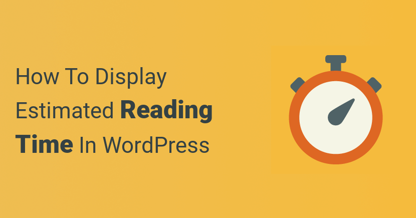 Estimated Reading Time Display In Your WordPress Posts