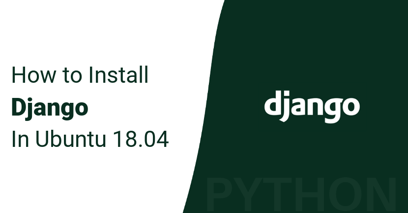 How to Install Django on Ubuntu 18.04