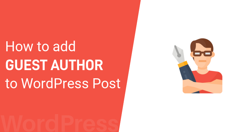 How to Add Guest Author to WordPress Post Without Create Account