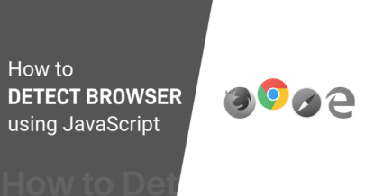 JavaScript Detect Browser - How to Detect Browser