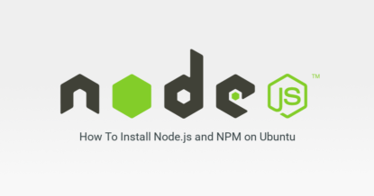 How To Install Node.js and NPM on Ubuntu 18.04 LTS