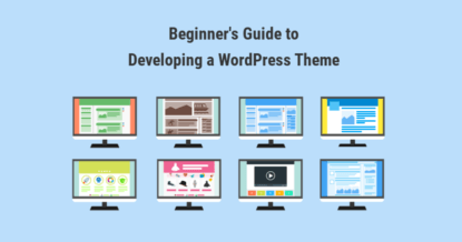 Beginner's Guide to Developing a WordPress Theme