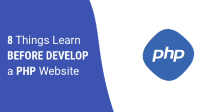 8 Things You Need To Learn Before Develop a PHP Website