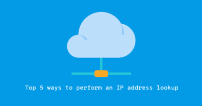 IP lookup: Top 5 ways to perform an IP address lookup
