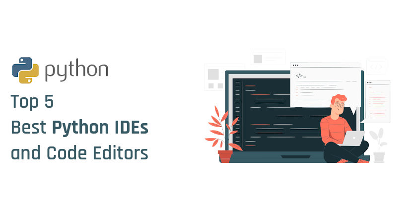 Top 5 Best Python Ides And Code Editors For Linux Windows Macos